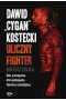 Dawid "Cygan" Kostecki. Uliczny fighter 