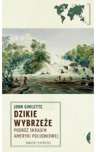 Dzikie wybrzeże podróż skrajem ameryki południowej wyd. 2 
