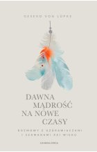 Dawna mądrość na nowe czasy