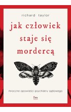 Jak człowiek staje się mordercą. Mroczne opowieści psychiatry sądowego w.3