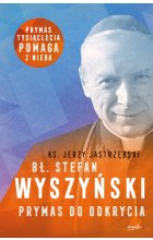 Bł. Stefan Wyszyński. Prymas do odkrycia wyd. 2 
