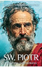 Św. Piotr. Biografia ilustrowana