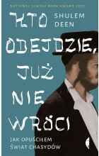 Kto odejdzie, już nie wróci. Jak opuściłem świat chasydów 