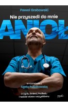Nie przyszedł do mnie anioł 