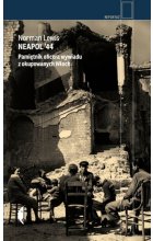 Neapol ’44. Pamiętnik oficera wywiadu z okupowanych Włoch wyd. 2022 