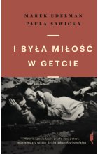 I była miłość w getcie wyd. 2021 