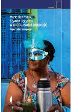 Wyhoduj sobie wolność. Reportaże z Urugwaju wyd. 2021 