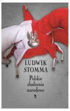 Polskie złudzenia narodowe 