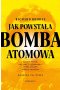 Jak powstała bomba atomowa