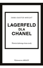 Lagerfeld dla Chanel Historia kultowego domu mody