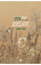 Zrób ten zielnik wyd. 2022 