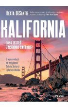 Kalifornia. Jaka jesteś, zachodnia Ameryko?