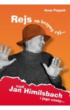 Rejs na krzywy ryj czyli jan himilsbach i jego czasy 