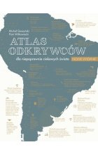 Atlas odkrywców dla niepoprawnie ciekawych świata
