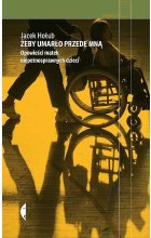 Żeby umarło przede mną. Opowieści matek niepełnosprawnych dzieci wyd. 2020 