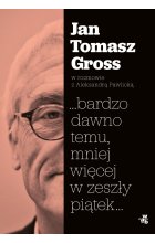 Bardzo dawno temu mniej więcej w zeszły piątek 