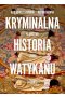 Kryminalna historia Watykanu