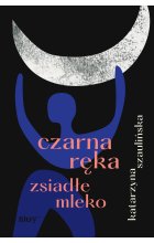 Czarna ręka, zsiadłe mleko 