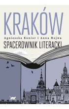 Kraków. Spacerownik literacki