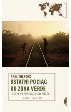 Ostatni pociąg do zona verde lądem z kapsztadu do angoli 