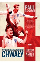 W poszukiwaniu zaginionej chwały. Historia reprezentacji Anglii 1872-2022 