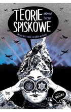 Teorie spiskowe. Nic nie jest takie, na jakie wygląda 