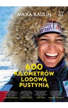 600 kilometrów lodową pustynią
