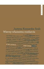 Wierny własnemu rozdarciu.