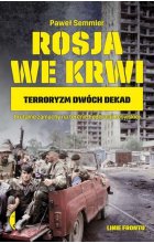 Rosja we krwi. Terroryzm dwóch dekad 