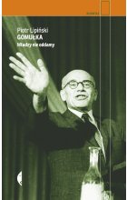 Gomułka władzy nie oddamy 