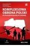 Kompleksowa obrona Polski po agresji rosyjskiejna Ukrainę