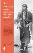 Imperium księżyca w pełni. Wzlot i upadek Komanczów wyd. 2 