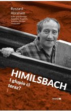 Himilsbach I głupio ci teraz?