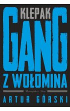 Klepak. Gang z Wołomina