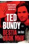 Ted Bundy. Bestia obok mnie. Historia znajomości z najsłynniejszym mordercą świata wyd. 2022 