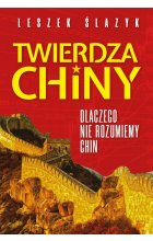 Twierdza Chiny Dlaczego nie rozumiemy Chin