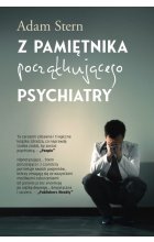 Z pamiętnika początkującego psychiatry