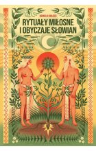 Rytuały miłosne i obyczaje Słowian