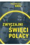 Zwyczajni święci Polacy