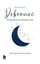 Dobranoc. Przewodnik po zdrowym śnie 