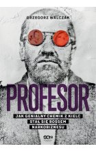 Profesor. Jak genialny chemik z Kielc stał się bossem narkobiznesu 