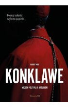 Konklawe Między polityką a rytuałem