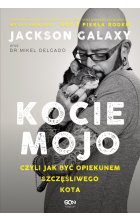 Kocie mojo, czyli jak być opiekunem szczęśliwego kota wyd. 2 