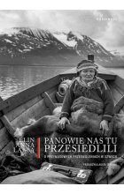 Panowie nas tu przesiedlili