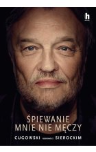 Śpiewanie mnie nie męczy