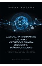 Zachowania informacyjne człowieka w kontekście zjawiska epistemicznej bańki informacyjnej. Propozycja nowej koncepcji 