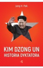 Kim Dzong Un. Historia dyktatora 