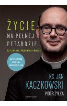 Życie na pełnej petardzie czyli wiara, polędwica i miłość wyd. 2 