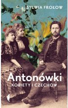 Antonówki. Kobiety i Czechow 