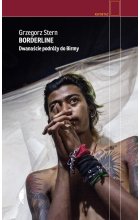 Borderline dwanaście podróży do birmy 